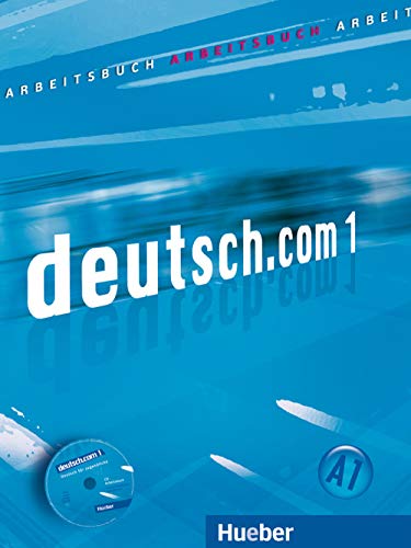 deutsch.com 1: Deutsch als Fremdsprache / Arbeitsbuch mit Audio-CD zum Arbeitsbuch von Hueber Verlag GmbH